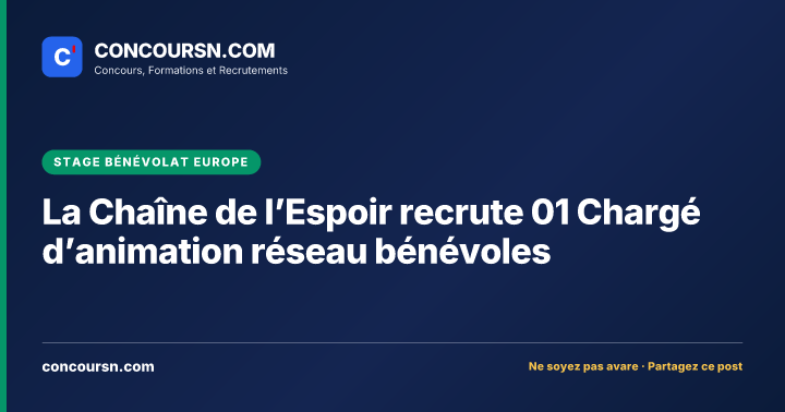 Illustration de l’article : La Chaîne de l’Espoir recrute 01 Chargé d’animation réseau bénévoles