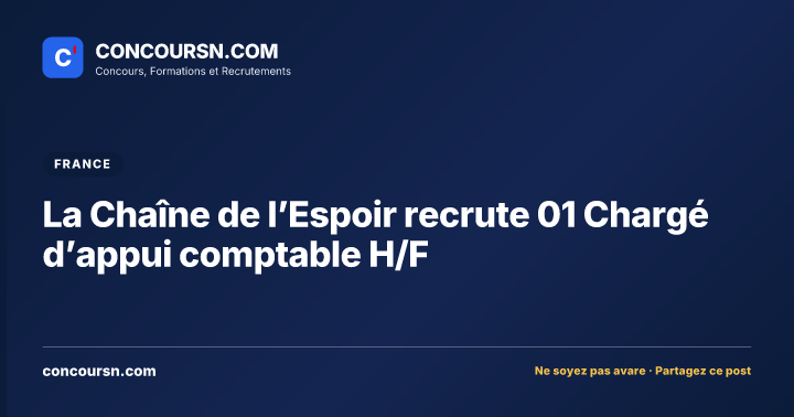 Illustration de l’article : La Chaîne de l’Espoir recrute 01 Chargé d’appui comptable H/F