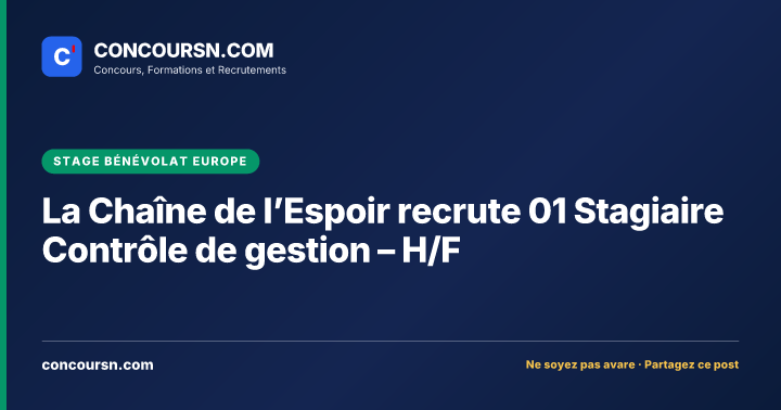 Illustration de l’article : La Chaîne de l’Espoir recrute 01 Stagiaire Contrôle de gestion – H/F
