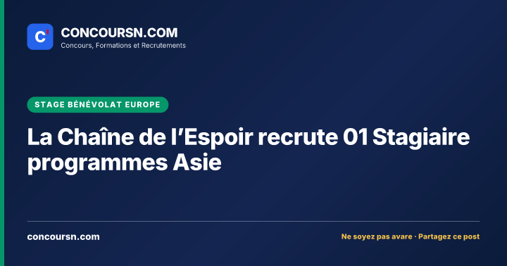 Illustration de l’article : La Chaîne de l’Espoir recrute 01 Stagiaire programmes Asie