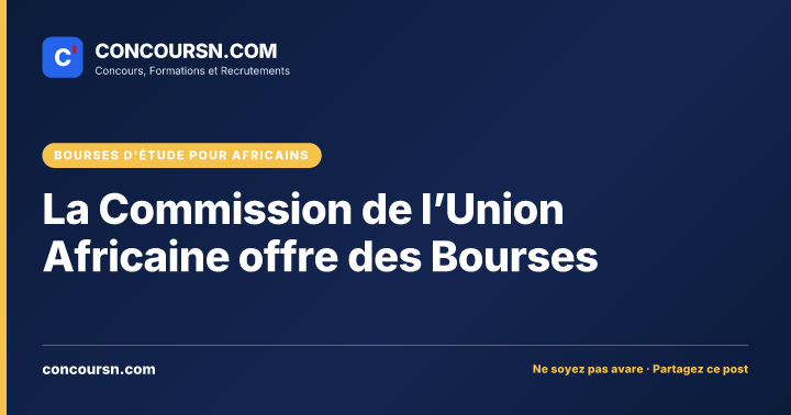 La Commission de l’Union Africaine offre des Bourses