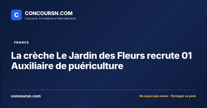 Illustration de l’article : La crèche Le Jardin des Fleurs recrute 01 Auxiliaire de puériculture