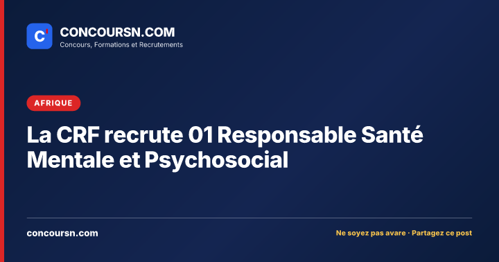 Illustration de l’article : La CRF recrute 01 Responsable Santé Mentale et Psychosocial
