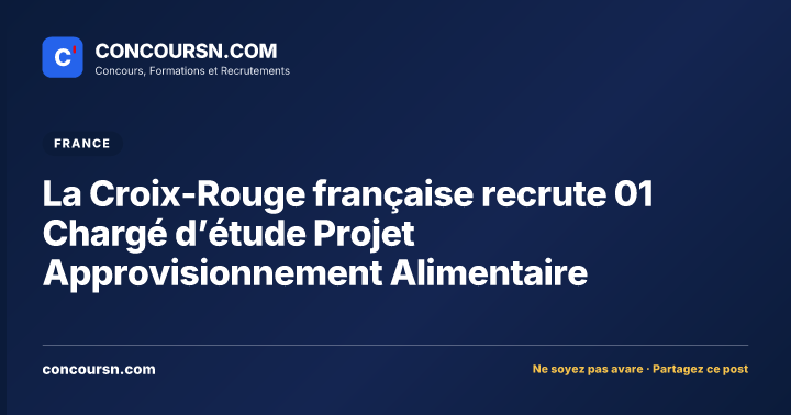 Illustration de l’article : La Croix-Rouge française recrute 01 Chargé d’étude Projet Approvisionnement Alimentaire