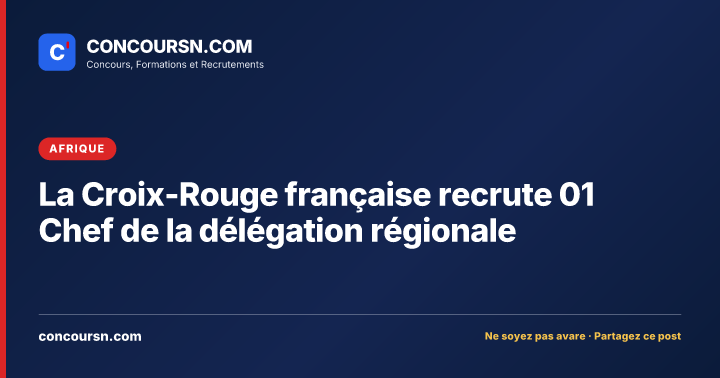 Illustration de l’article : La Croix-Rouge française recrute 01 Chef de la délégation régionale