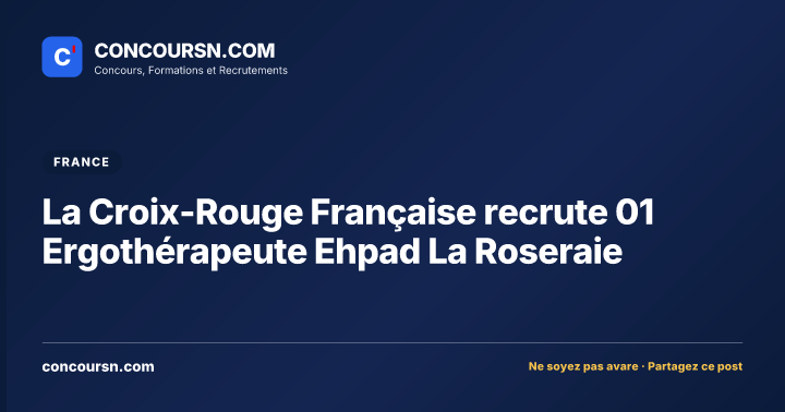 Illustration de l’article : La Croix-Rouge Française recrute 01 Ergothérapeute Ehpad La Roseraie