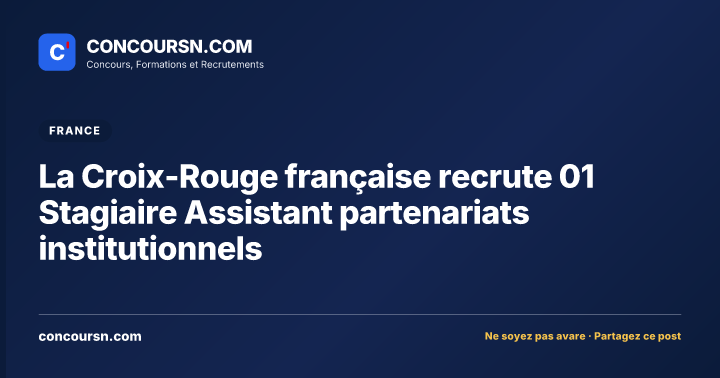 Illustration de l’article : La Croix-Rouge française recrute 01 Stagiaire Assistant partenariats institutionnels
