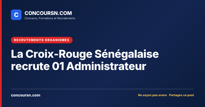 Illustration de l’article : La Croix-Rouge Sénégalaise recrute 01 Administrateur