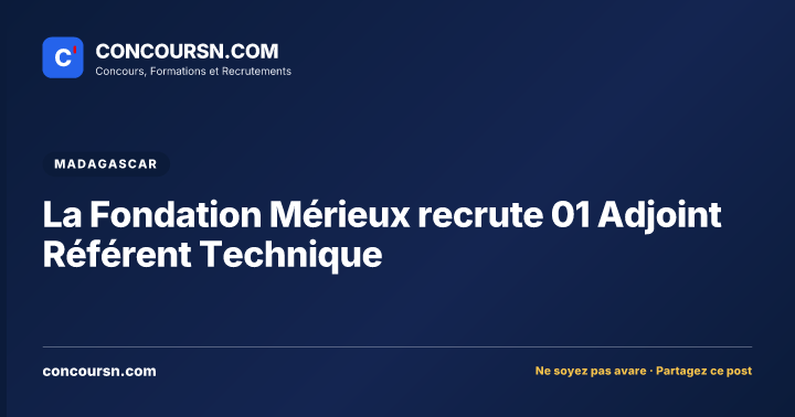Illustration de l’article : La Fondation Mérieux recrute 01 Adjoint Référent Technique