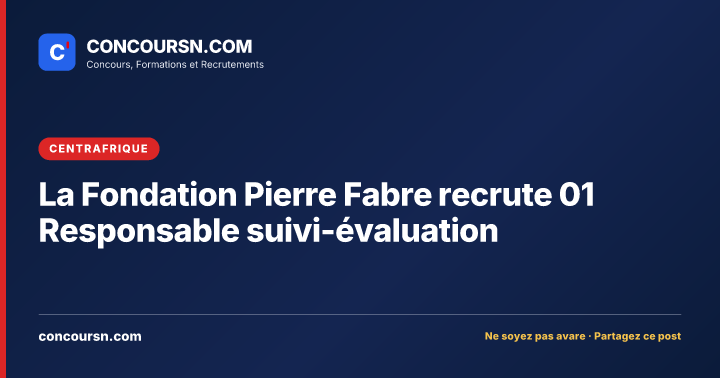 Illustration de l’article : La Fondation Pierre Fabre recrute 01 Responsable suivi-évaluation