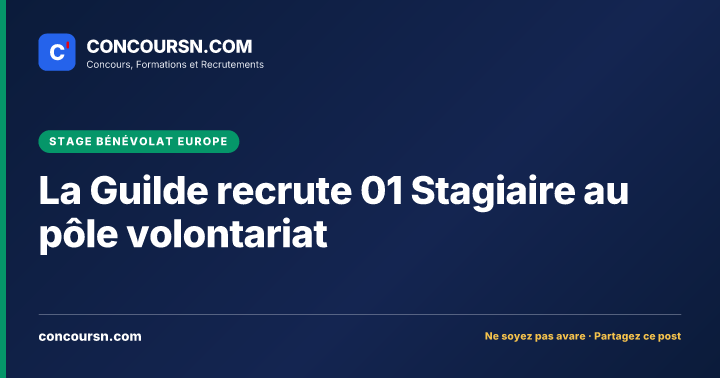 Illustration de l’article : La Guilde recrute 01 Stagiaire au pôle volontariat