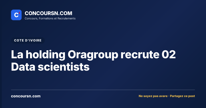 Illustration de l’article : La holding Oragroup recrute 02 Data scientists