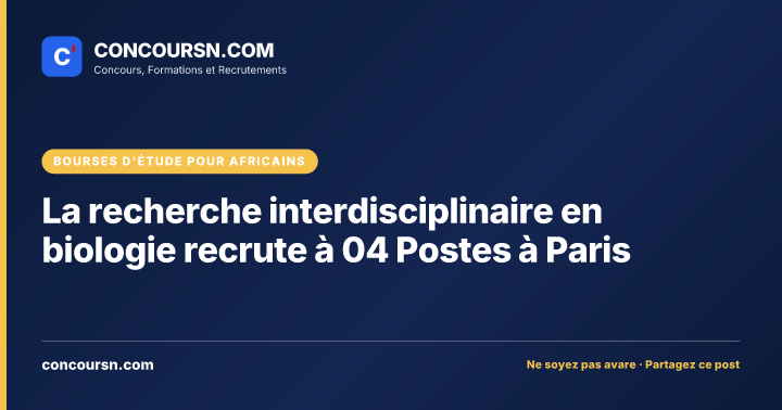 Illustration de l’article : La recherche interdisciplinaire en biologie recrute à 04 Postes à Paris