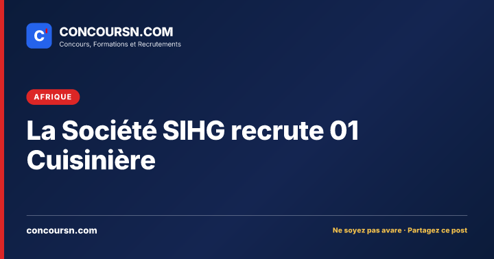 Illustration de l’article : La Société SIHG recrute 01 Cuisinière