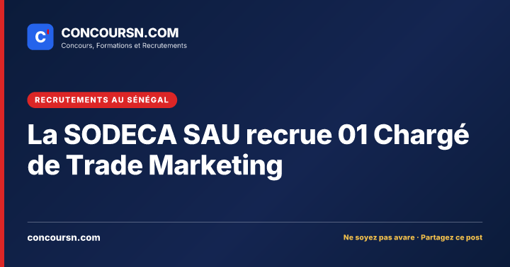 Illustration de l’article : La SODECA SAU recrue 01 Chargé de Trade Marketing