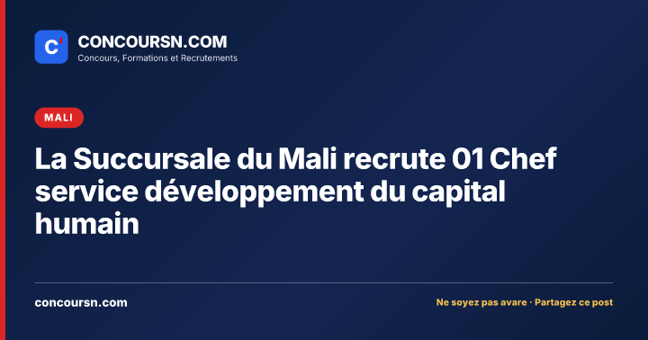 Illustration de l’article : La Succursale du Mali recrute 01 Chef service développement du capital humain