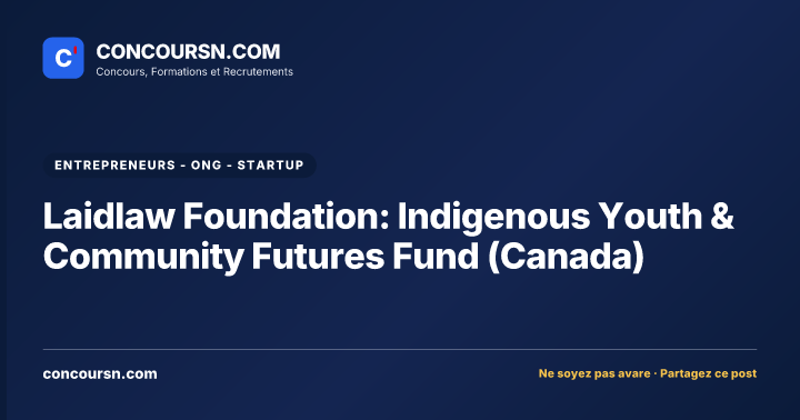 Laidlaw Foundation: Indigenous Youth & Community Futures Fund (Canada)