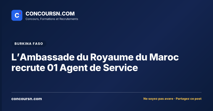 L’Ambassade du Royaume du Maroc recrute 01 Agent de Service