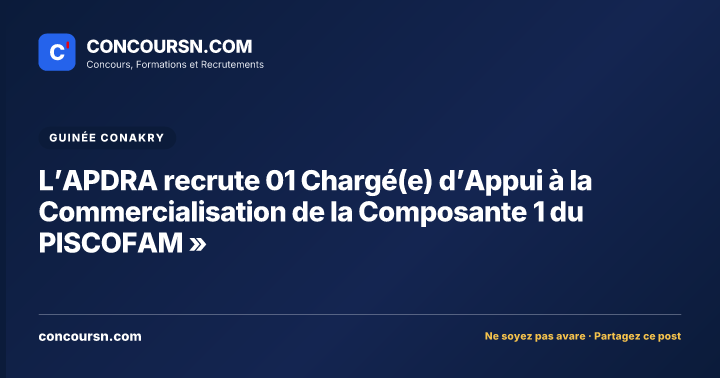 Illustration de l’article : L’APDRA recrute 01 Chargé(e) d’Appui à la Commercialisation de la Composante 1 du PISCOFAM »