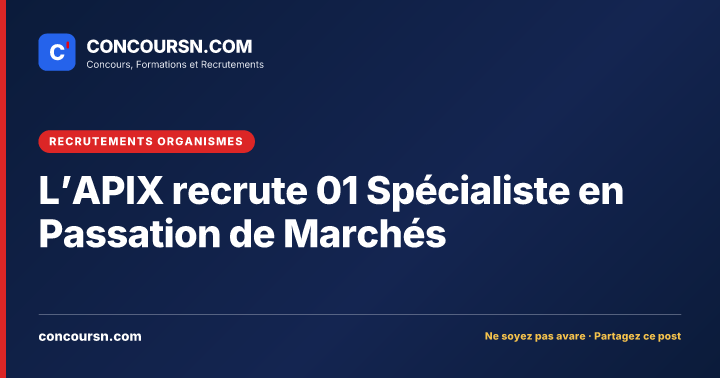 Illustration de l’article : L’APIX recrute 01 Spécialiste en Passation de Marchés