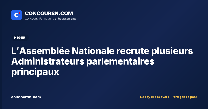 Illustration de l’article : L’Assemblée Nationale recrute plusieurs Administrateurs parlementaires principaux