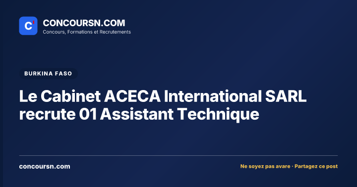 Illustration de l’article : Le Cabinet ACECA International SARL recrute 01 Assistant Technique