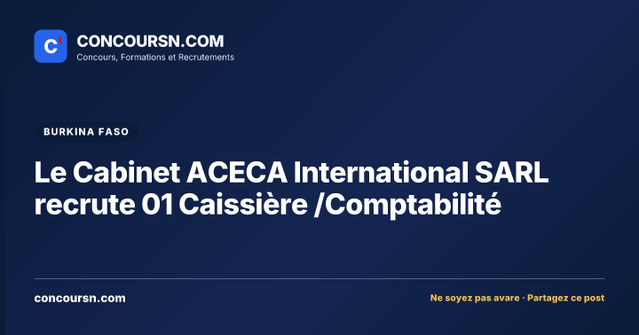 Illustration de l’article : Le Cabinet ACECA International SARL recrute 01 Caissière /Comptabilité