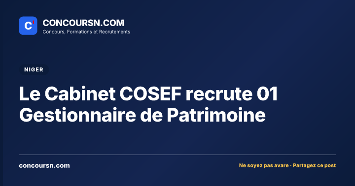 Illustration de l’article : Le Cabinet COSEF recrute 01 Gestionnaire de Patrimoine