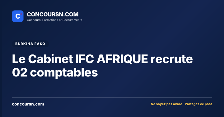 Le Cabinet IFC AFRIQUE recrute 02 comptables