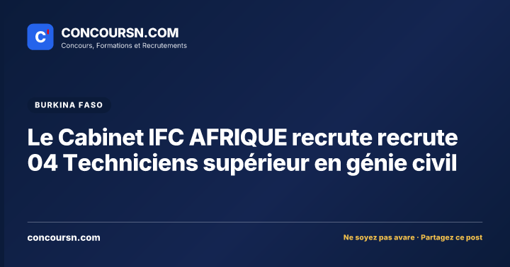 Illustration de l’article : Le Cabinet IFC AFRIQUE recrute recrute 04 Techniciens supérieur en génie civil