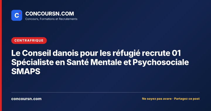 Illustration de l’article : Le Conseil danois pour les réfugié recrute 01 Spécialiste en Santé Mentale et Psychosociale SMAPS