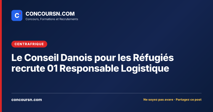 Illustration de l’article : Le Conseil Danois pour les Réfugiés recrute 01 Responsable Logistique