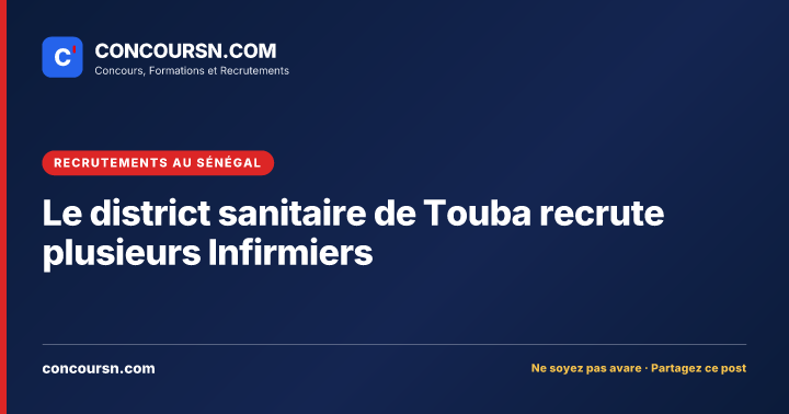 Illustration de l’article : Le district sanitaire de Touba recrute plusieurs Infirmiers