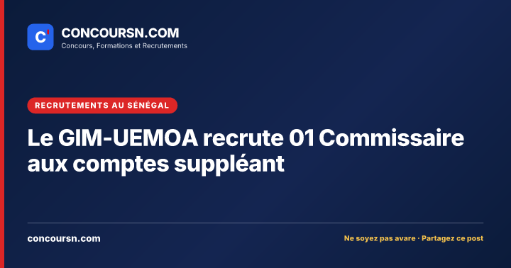 Illustration de l’article : Le GIM-UEMOA recrute 01 Commissaire aux comptes suppléant