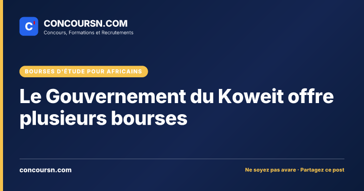 Le Gouvernement du Koweit offre plusieurs bourses