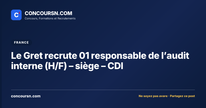 Illustration de l’article : Le Gret recrute 01 responsable de l’audit interne (H/F) – siège – CDI