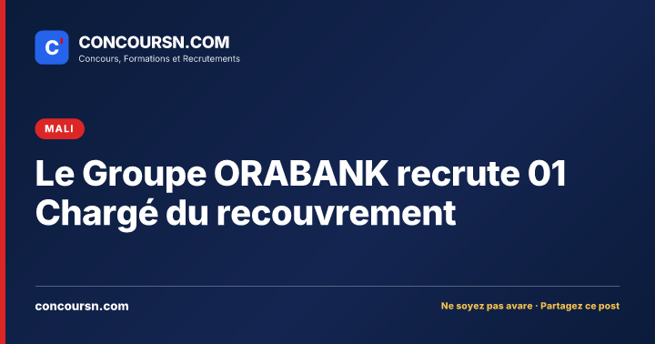 Illustration de l’article : Le Groupe ORABANK recrute 01 Chargé du recouvrement