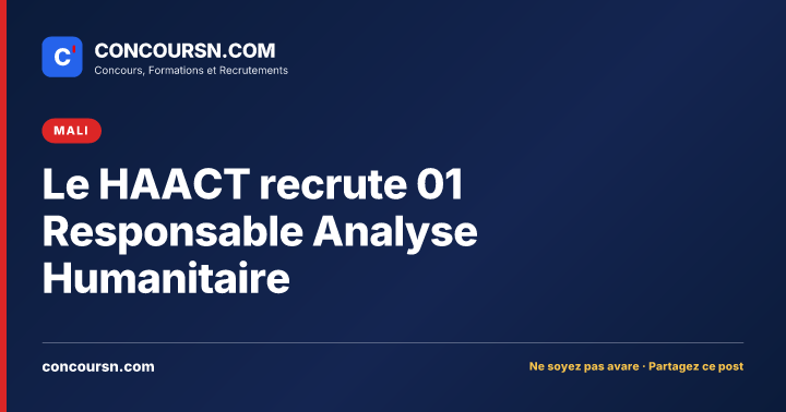 Illustration de l’article : Le HAACT recrute 01 Responsable Analyse Humanitaire