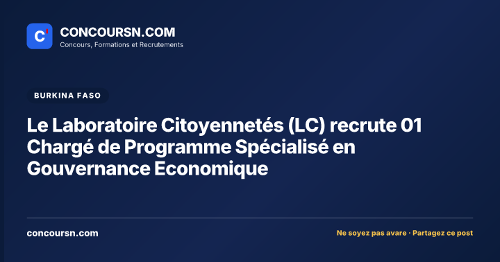 Le Laboratoire Citoyennetés (LC) recrute 01 Chargé de Programme Spécialisé en Gouvernance Economique