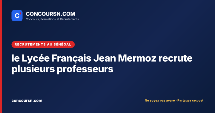 Illustration de l’article : le Lycée Français Jean Mermoz recrute plusieurs professeurs