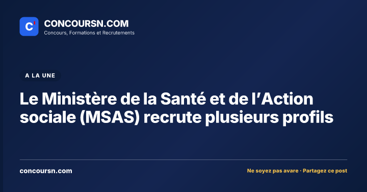 Illustration de l’article : Le Ministère de la Santé et de l’Action sociale (MSAS) recrute plusieurs profils
