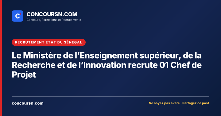 Illustration de l’article : Le Ministère de l’Enseignement supérieur, de la Recherche et de l’Innovation recrute 01 Chef de Projet