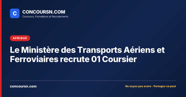 Illustration de l’article : Le Ministère des Transports Aériens et Ferroviaires recrute 01 Coursier