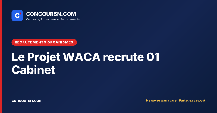 Illustration de l’article : Le Projet WACA recrute 01 Cabinet