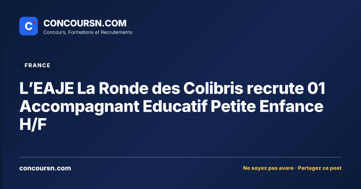 Illustration de l’article : L’EAJE La Ronde des Colibris recrute 01 Accompagnant Educatif Petite Enfance H/F