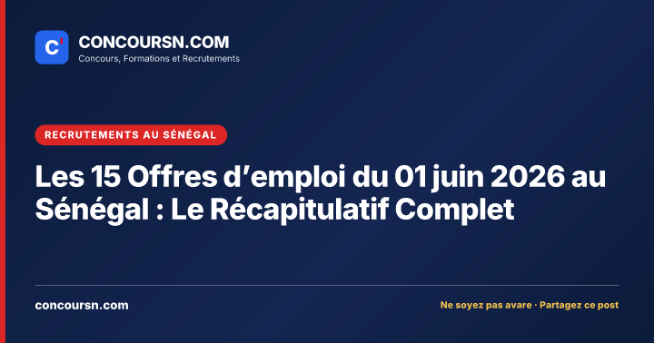 Illustration de l’article : Les 15 Offres d’emploi du 01 juin 2026 au Sénégal : Le Récapitulatif Complet