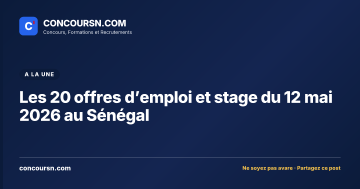 Illustration de l’article : Les 20 offres d’emploi et stage du 12 mai 2026 au Sénégal