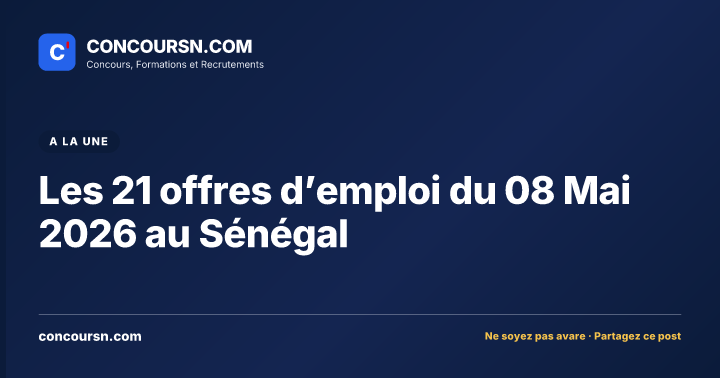Illustration de l’article : Les 21 offres d’emploi du 08 Mai 2026 au Sénégal