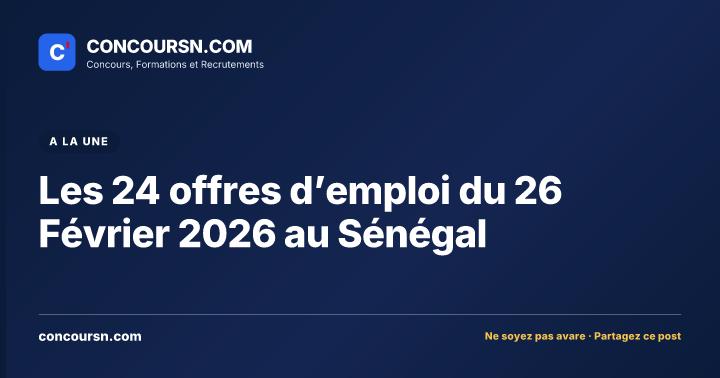 Les 24 offres d’emploi du 26 Février 2026 au Sénégal