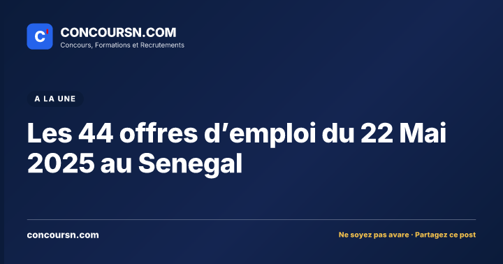 Illustration de l’article : Les 44 offres d’emploi du 22 Mai 2025 au Senegal